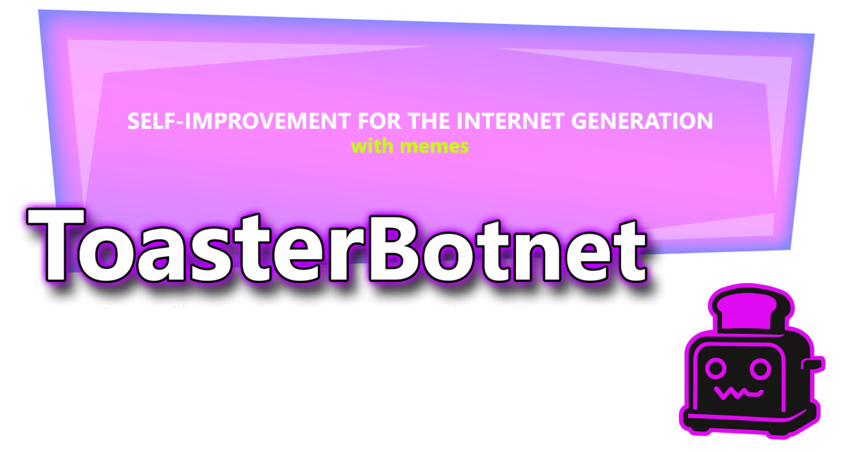 ToasterBotnet Productivity & Memes